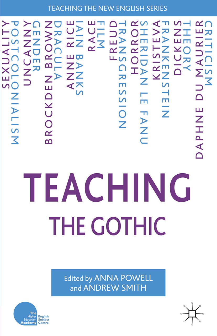 Titlebook: Teaching the Gothic; Anna Powell (Senior Lecturer in Film Studies),Andr Book 2006 Palgrave Macmillan, a division of Macmillan Publishers L Titlebook: Teaching the Gothic; Anna Powell (Senior Lecturer in Film Studies),Andr Book 2006 Palgrave Macmillan, a division of Macmillan Publishers L