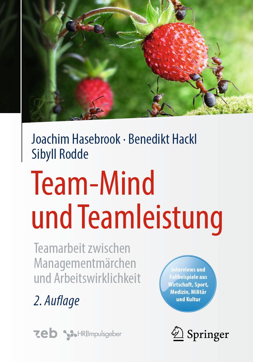 Titlebook: Team-Mind und Teamleistung; Teamarbeit zwischen Joachim Hasebrook,Benedikt Hackl,Sibyll Rodde Book 2020Latest edition Springer-Verlag GmbH Titlebook: Team-Mind und Teamleistung; Teamarbeit zwischen Joachim Hasebrook,Benedikt Hackl,Sibyll Rodde Book 2020Latest edition Springer-Verlag GmbH