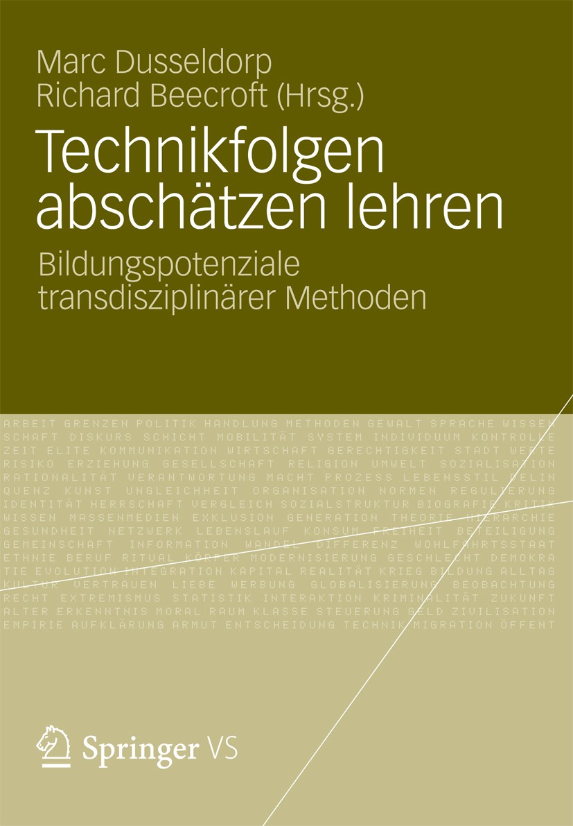 Titlebook: Technikfolgen abschätzen lehren; Bildungspotenziale t Marc Dusseldorp,Richard Beecroft Book 2012 VS Verlag für Sozialwissenschaften | Sprin Titlebook: Technikfolgen abschätzen lehren; Bildungspotenziale t Marc Dusseldorp,Richard Beecroft Book 2012 VS Verlag für Sozialwissenschaften | Sprin