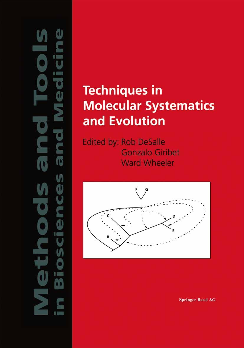 Titlebook: Techniques in Molecular Systematics and Evolution; Rob DeSalle,Gonzalo Giribet,Ward Wheeler Book 2002 Springer Basel AG 2002 biology.devel Titlebook: Techniques in Molecular Systematics and Evolution; Rob DeSalle,Gonzalo Giribet,Ward Wheeler Book 2002 Springer Basel AG 2002 biology.devel