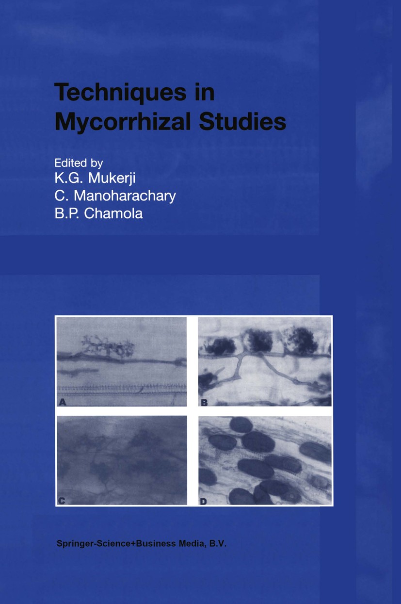 Titlebook: Techniques in Mycorrhizal Studies; K. G. Mukerji,C. Manoharachary,B. P. Chamola Book 2002 Springer Science+Business Media Dordrecht 2002 F Titlebook: Techniques in Mycorrhizal Studies; K. G. Mukerji,C. Manoharachary,B. P. Chamola Book 2002 Springer Science+Business Media Dordrecht 2002 F