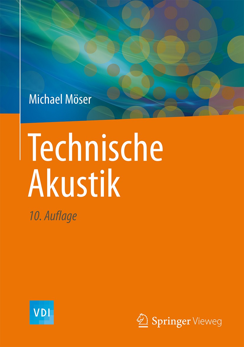 Titlebook: Technische Akustik; Michael Möser Book 2015Latest edition Springer-Verlag Berlin Heidelberg 2015 Aktive Lärmbekämpfung.Bauakustik.Biegewel Titlebook: Technische Akustik; Michael Möser Book 2015Latest edition Springer-Verlag Berlin Heidelberg 2015 Aktive Lärmbekämpfung.Bauakustik.Biegewel