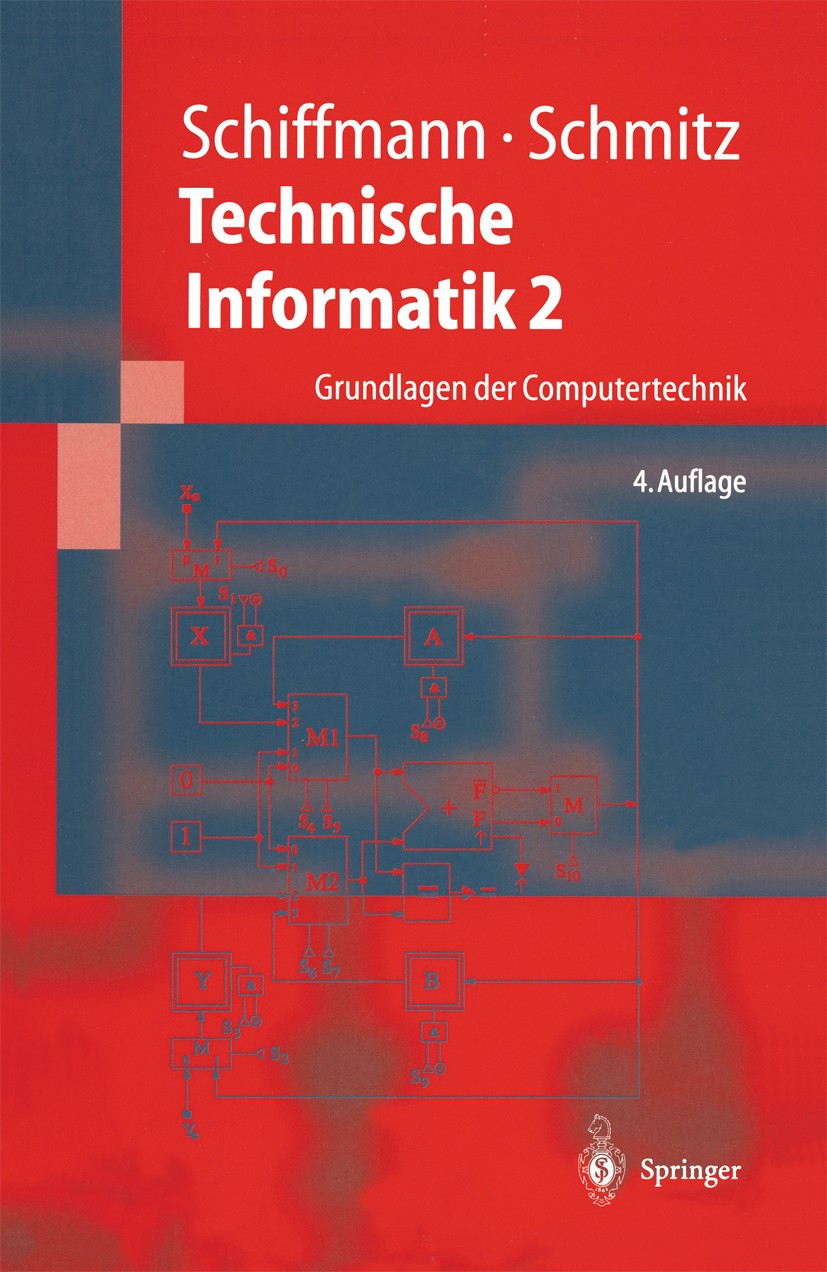 Titlebook: Technische Informatik 2; Grundlagen der Compu Wolfram Schiffmann,Robert Schmitz Textbook 20024th edition Springer-Verlag Berlin Heidelberg Titlebook: Technische Informatik 2; Grundlagen der Compu Wolfram Schiffmann,Robert Schmitz Textbook 20024th edition Springer-Verlag Berlin Heidelberg