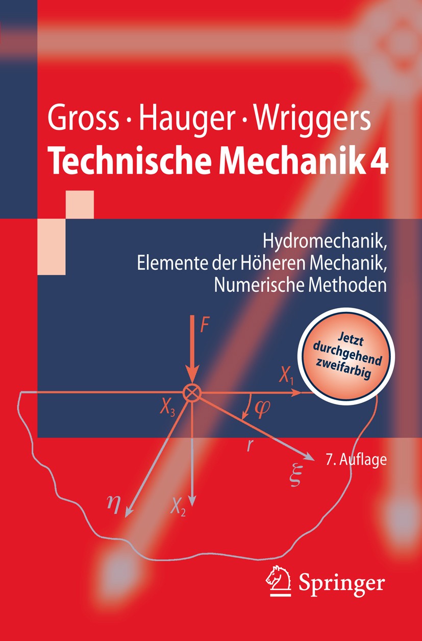 Titlebook: Technische Mechanik 4; Hydromechanik, Eleme Dietmar Gross,Peter Wriggers,Werner Hauger Textbook 20097th edition Springer-Verlag Berlin Heid Titlebook: Technische Mechanik 4; Hydromechanik, Eleme Dietmar Gross,Peter Wriggers,Werner Hauger Textbook 20097th edition Springer-Verlag Berlin Heid