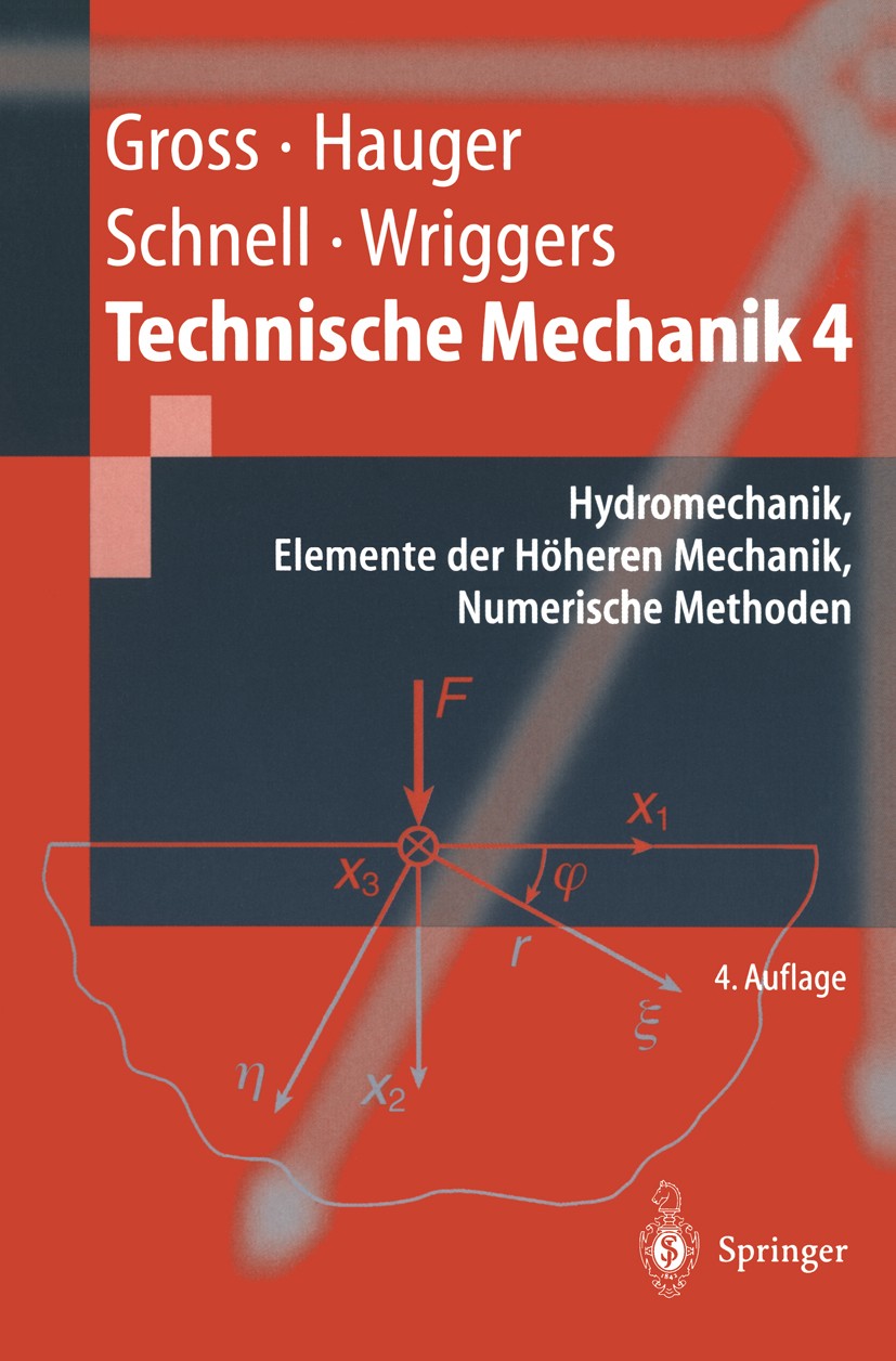 Titlebook: Technische Mechanik; Hydromechanik, Eleme Dietmar Gross,Werner Hauger,Peter Wriggers Textbook 20024th edition Springer-Verlag Berlin Heidel Titlebook: Technische Mechanik; Hydromechanik, Eleme Dietmar Gross,Werner Hauger,Peter Wriggers Textbook 20024th edition Springer-Verlag Berlin Heidel