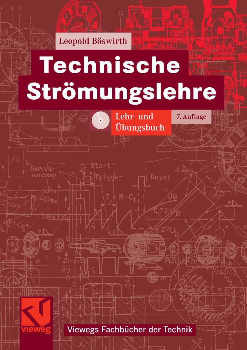 Titlebook: Technische Strömungslehre; Lehr- und Übungsbuch Leopold Böswirth Textbook 20077th edition Vieweg+Teubner Verlag | Springer Fachmedien Wiesb Titlebook: Technische Strömungslehre; Lehr- und Übungsbuch Leopold Böswirth Textbook 20077th edition Vieweg+Teubner Verlag | Springer Fachmedien Wiesb