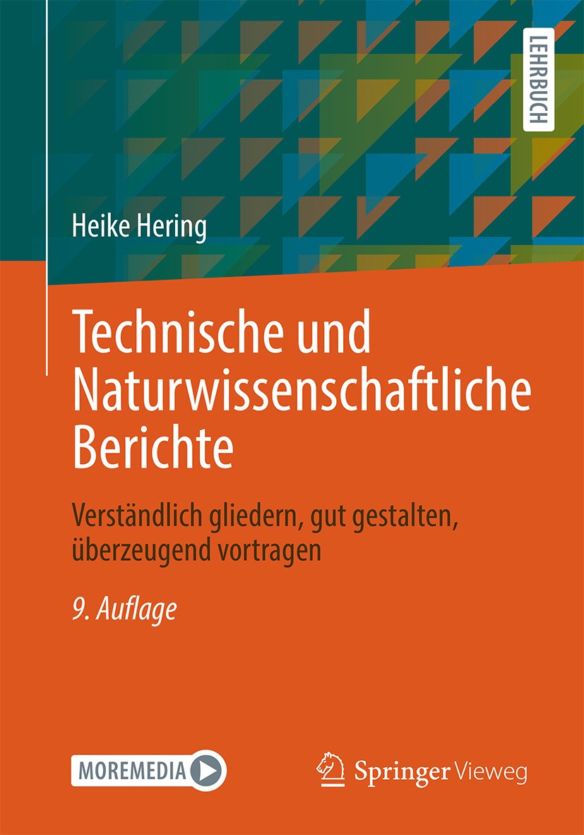 Titlebook: Technische und Naturwissenschaftliche Berichte; Verständlich glieder Heike Hering Textbook 2024Latest edition Der/die Herausgeber bzw. der/ Titlebook: Technische und Naturwissenschaftliche Berichte; Verständlich glieder Heike Hering Textbook 2024Latest edition Der/die Herausgeber bzw. der/