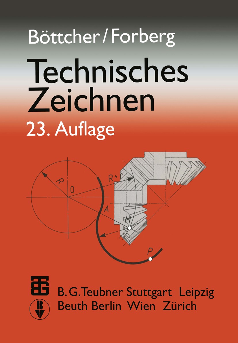 Titlebook: Technisches Zeichnen; Hans Werner Geschke,Michael Helmetag,Wolfgang Wehr Textbook 199823rd edition Springer Fachmedien Wiesbaden 1998 Bema Titlebook: Technisches Zeichnen; Hans Werner Geschke,Michael Helmetag,Wolfgang Wehr Textbook 199823rd edition Springer Fachmedien Wiesbaden 1998 Bema