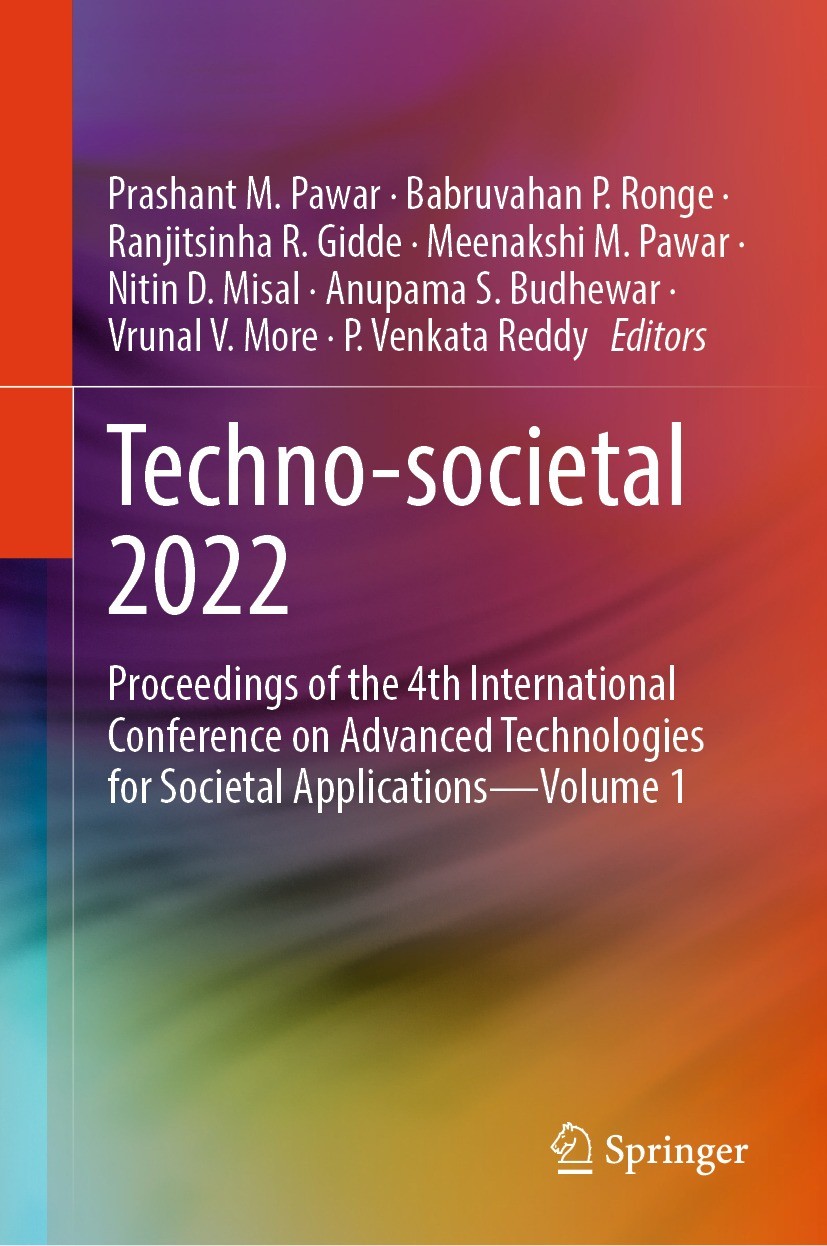 Titlebook: Techno-societal 2022; Proceedings of the 4 Prashant M. Pawar,Babruvahan P. Ronge,P. Venkata R Conference proceedings 2024 The Editor(s) (if Titlebook: Techno-societal 2022; Proceedings of the 4 Prashant M. Pawar,Babruvahan P. Ronge,P. Venkata R Conference proceedings 2024 The Editor(s) (if
