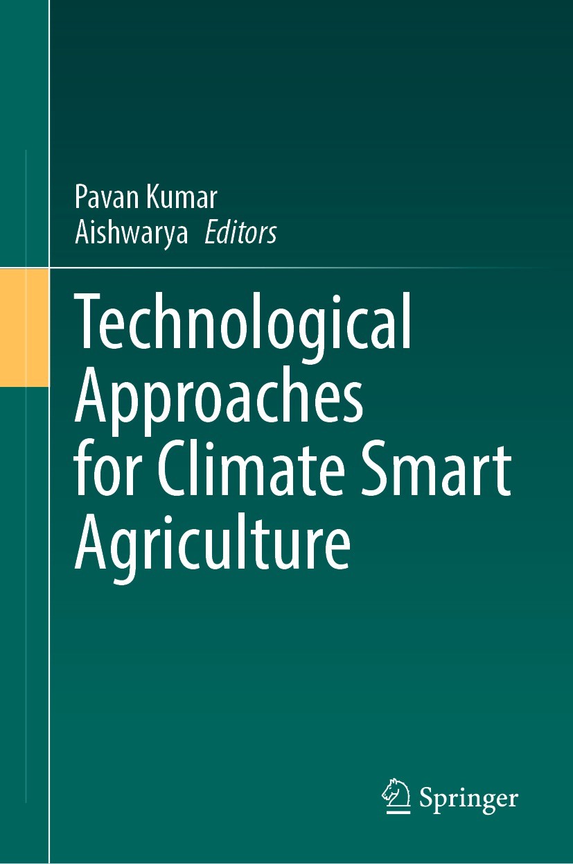 Titlebook: Technological Approaches for Climate Smart Agriculture; Pavan Kumar,Aishwarya Book 2024 The Editor(s) (if applicable) and The Author(s), u Titlebook: Technological Approaches for Climate Smart Agriculture; Pavan Kumar,Aishwarya Book 2024 The Editor(s) (if applicable) and The Author(s), u