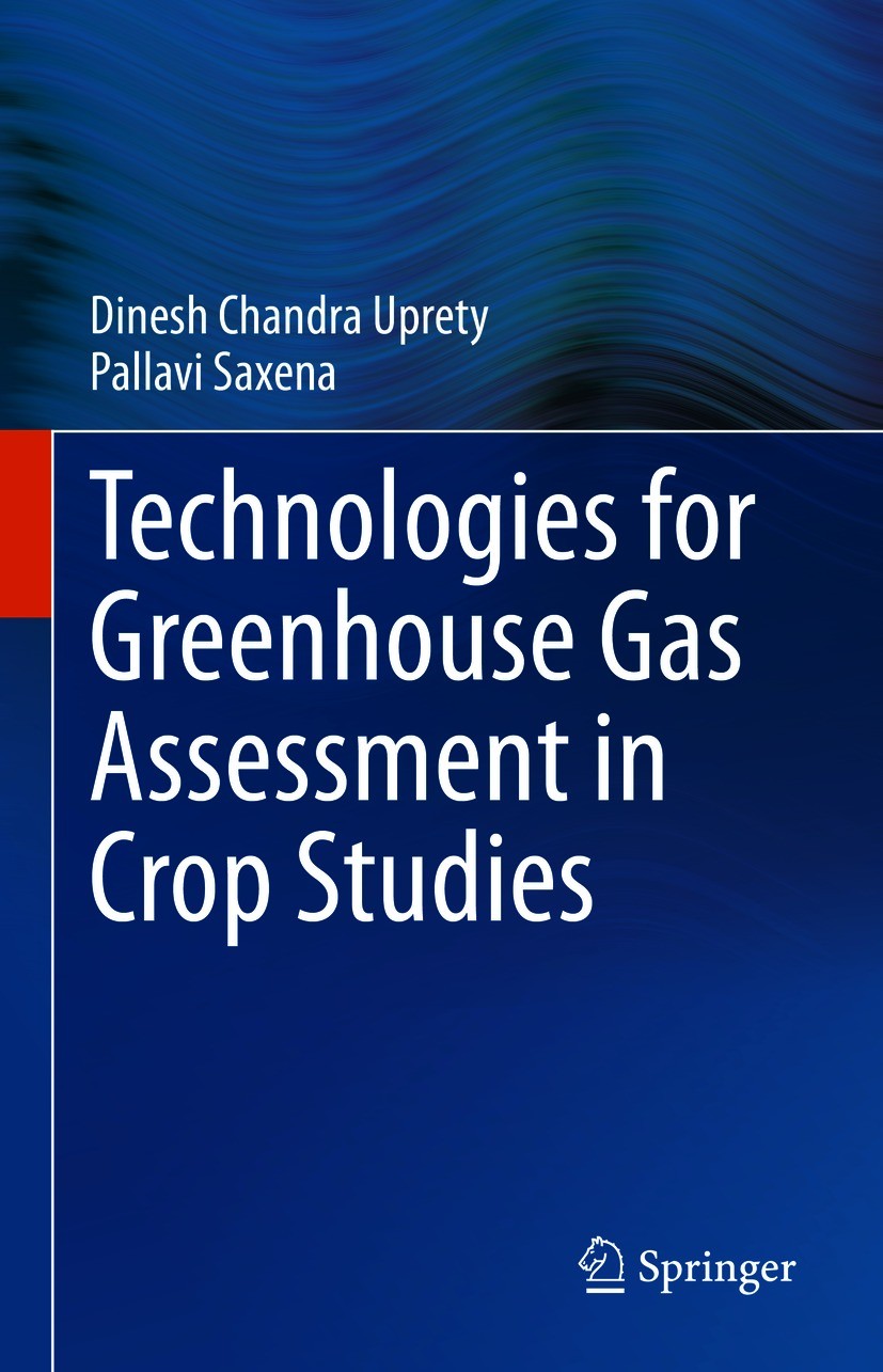 Titlebook: Technologies for Green House Gas Assessment in Crop Studies; Dinesh Chandra Uprety,Pallavi Saxena Book 2021 The Editor(s) (if applicable) Titlebook: Technologies for Green House Gas Assessment in Crop Studies; Dinesh Chandra Uprety,Pallavi Saxena Book 2021 The Editor(s) (if applicable)