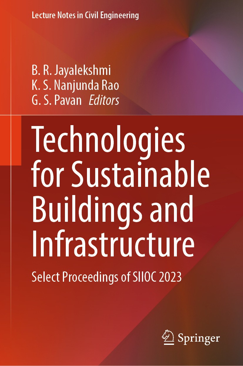 Titlebook: Technologies for Sustainable Buildings and Infrastructure; Select Proceedings o B. R. Jayalekshmi,K. S. Nanjunda Rao,G. S. Pavan Conference Titlebook: Technologies for Sustainable Buildings and Infrastructure; Select Proceedings o B. R. Jayalekshmi,K. S. Nanjunda Rao,G. S. Pavan Conference