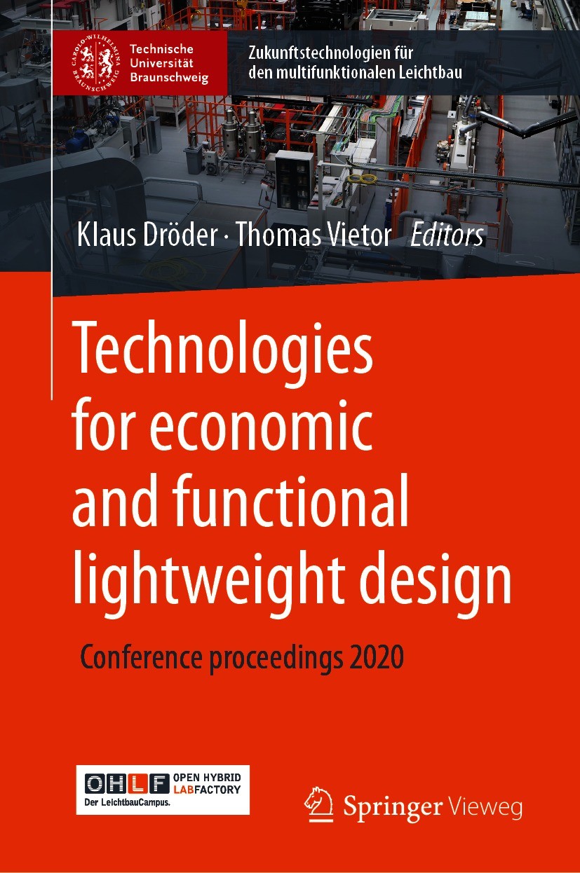 Titlebook: Technologies for economic and functional lightweight design; Conference proceedin Klaus Dröder,Thomas Vietor Conference proceedings 2021 Th Titlebook: Technologies for economic and functional lightweight design; Conference proceedin Klaus Dröder,Thomas Vietor Conference proceedings 2021 Th