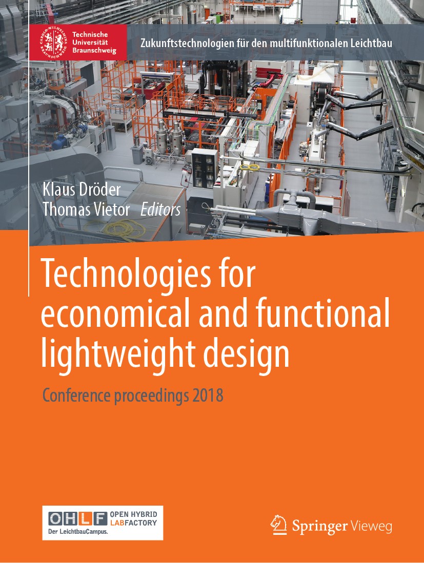 Titlebook: Technologies for economical and functional lightweight design; Conference proceedin Klaus Dröder,Thomas Vietor Conference proceedings 2019 Titlebook: Technologies for economical and functional lightweight design; Conference proceedin Klaus Dröder,Thomas Vietor Conference proceedings 2019