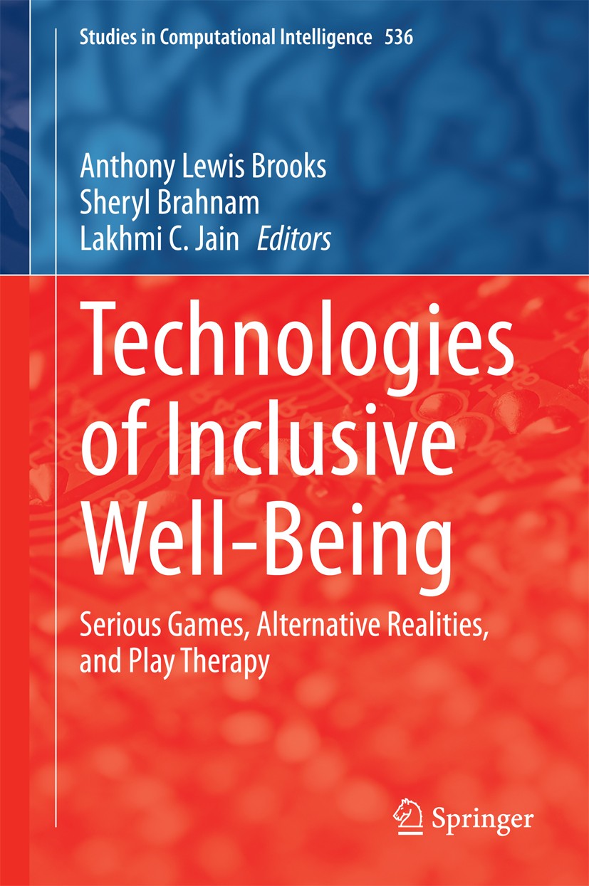 Titlebook: Technologies of Inclusive Well-Being; Serious Games, Alter Anthony Lewis Brooks,Sheryl Brahnam,Lakhmi C. Jain Book 2014 Springer-Verlag Ber Titlebook: Technologies of Inclusive Well-Being; Serious Games, Alter Anthony Lewis Brooks,Sheryl Brahnam,Lakhmi C. Jain Book 2014 Springer-Verlag Ber