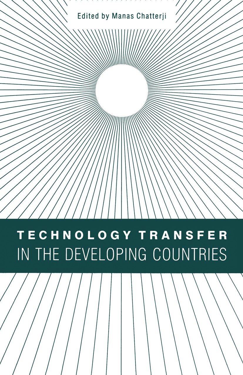 Titlebook: Technology Transfer in the Developing Countries; Manas Chatterji (Professor of Management and Econo Book 1990 Manas Chatterji 1990 compute Titlebook: Technology Transfer in the Developing Countries; Manas Chatterji (Professor of Management and Econo Book 1990 Manas Chatterji 1990 compute