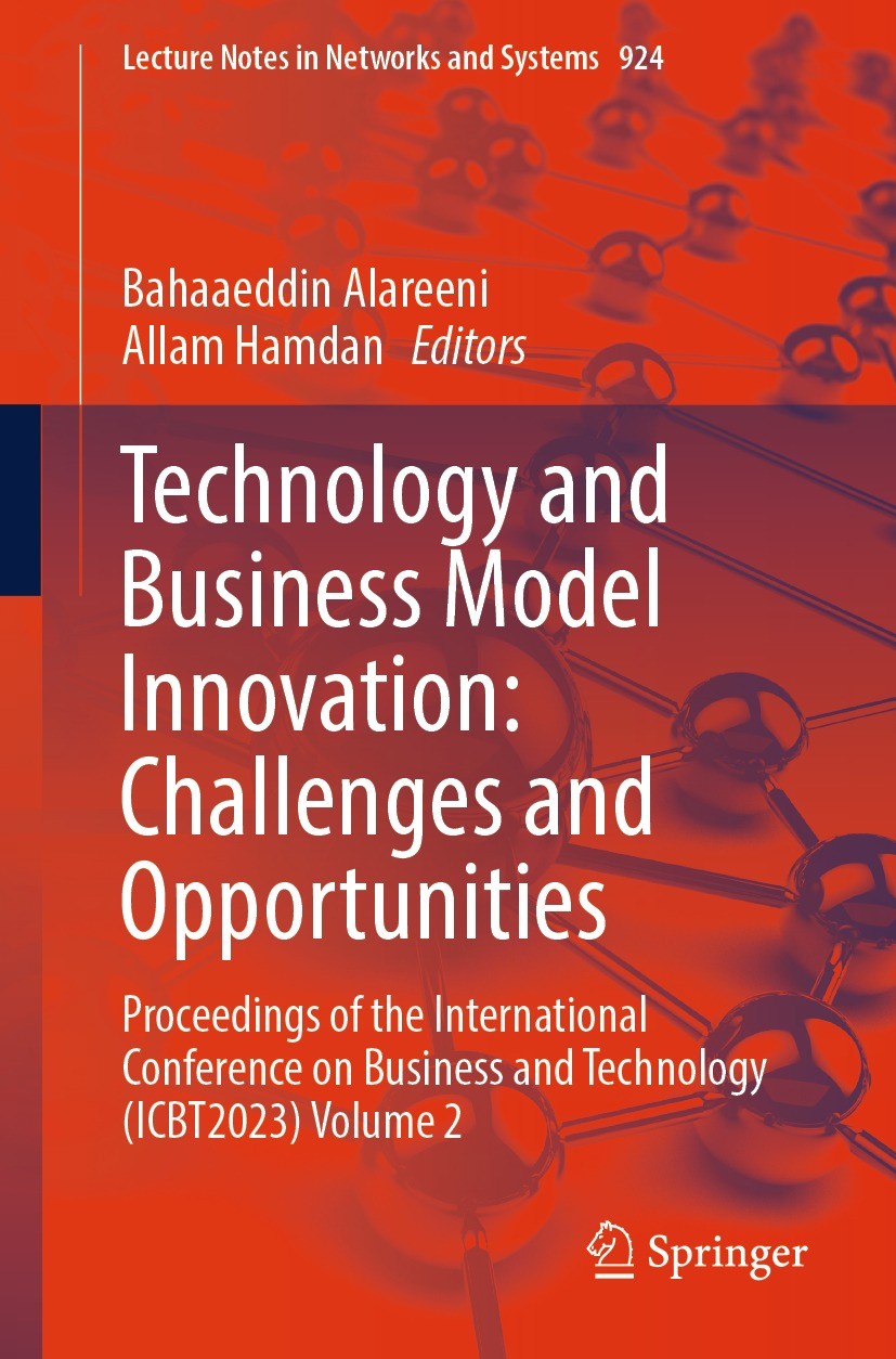 Titlebook: Technology and Business Model Innovation: Challenges and Opportunities; Proceedings of the I Bahaaeddin Alareeni,Allam Hamdan Conference pr Titlebook: Technology and Business Model Innovation: Challenges and Opportunities; Proceedings of the I Bahaaeddin Alareeni,Allam Hamdan Conference pr