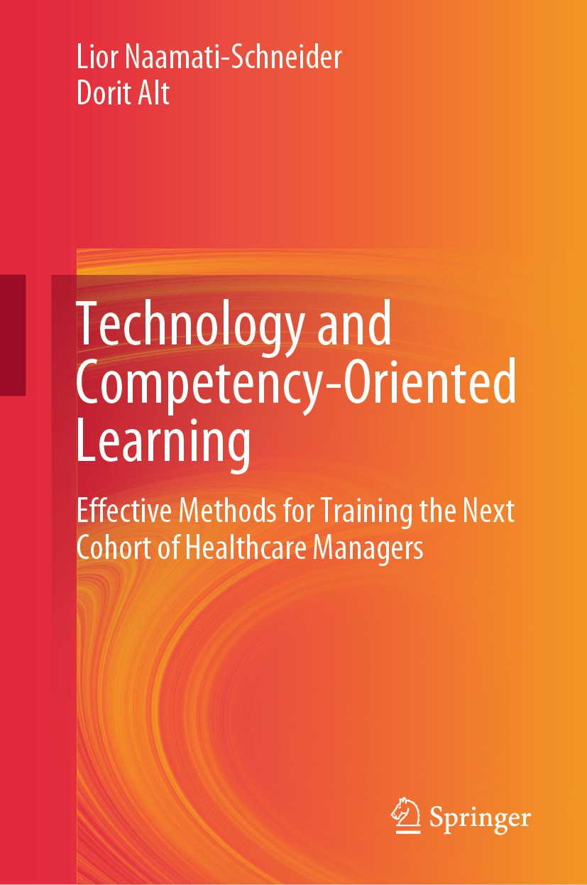 Titlebook: Technology and Competency-Oriented Learning; Effective Methods fo Lior Naamati-Schneider,Dorit Alt Book 2024 The Editor(s) (if applicable) Titlebook: Technology and Competency-Oriented Learning; Effective Methods fo Lior Naamati-Schneider,Dorit Alt Book 2024 The Editor(s) (if applicable)