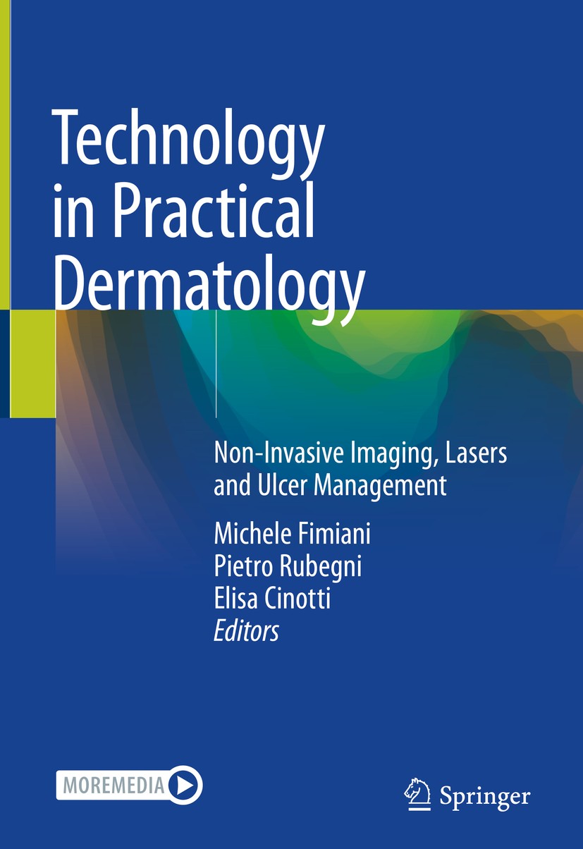 Titlebook: Technology in Practical Dermatology; Non-Invasive Imaging Michele Fimiani,Pietro Rubegni,Elisa Cinotti Book 2020 Springer Nature Switzerlan Titlebook: Technology in Practical Dermatology; Non-Invasive Imaging Michele Fimiani,Pietro Rubegni,Elisa Cinotti Book 2020 Springer Nature Switzerlan