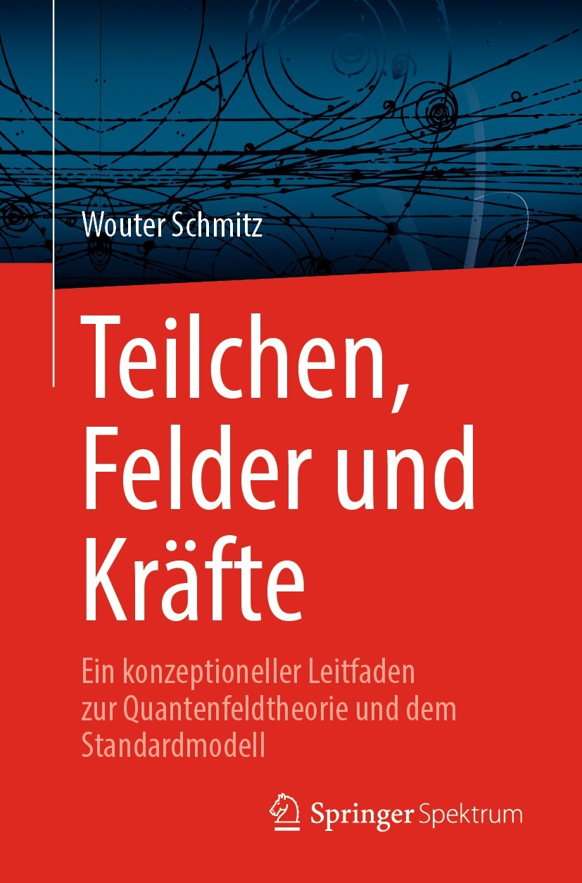 Titlebook: Teilchen, Felder und Kräfte; Ein konzeptioneller Wouter Schmitz Book 20231st edition Der/die Herausgeber bzw. der/die Autor(en), exklusiv Titlebook: Teilchen, Felder und Kräfte; Ein konzeptioneller Wouter Schmitz Book 20231st edition Der/die Herausgeber bzw. der/die Autor(en), exklusiv