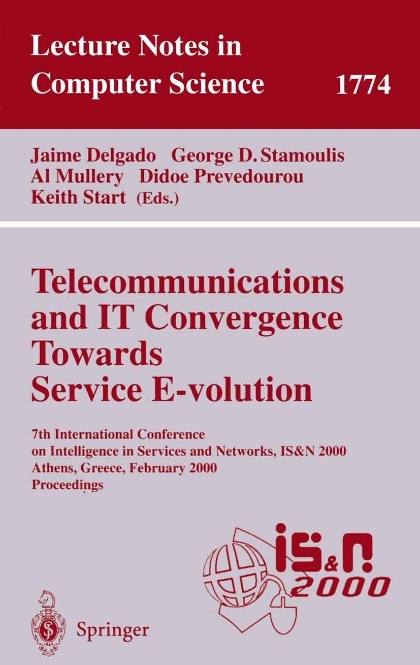 Titlebook: Telecommunications and IT Convergence. Towards Service E-volution; 7th International Co Jaime Delgado,George D. Stamoulis,Keith Start Confe Titlebook: Telecommunications and IT Convergence. Towards Service E-volution; 7th International Co Jaime Delgado,George D. Stamoulis,Keith Start Confe