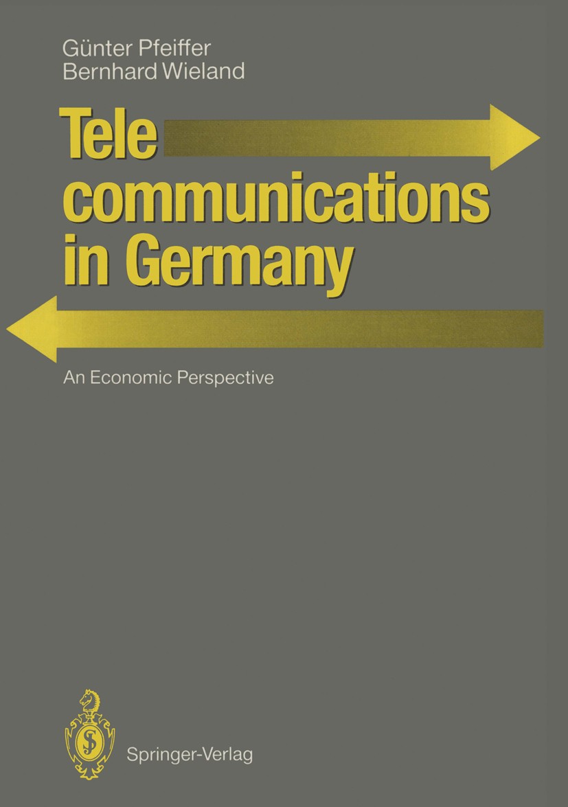 Titlebook: Telecommunications in Germany; An Economic Perspect Günter Pfeiffer,Bernhard Wieland Book 1990 Springer-Verlag Berlin Heidelberg 1990 Indus Titlebook: Telecommunications in Germany; An Economic Perspect Günter Pfeiffer,Bernhard Wieland Book 1990 Springer-Verlag Berlin Heidelberg 1990 Indus