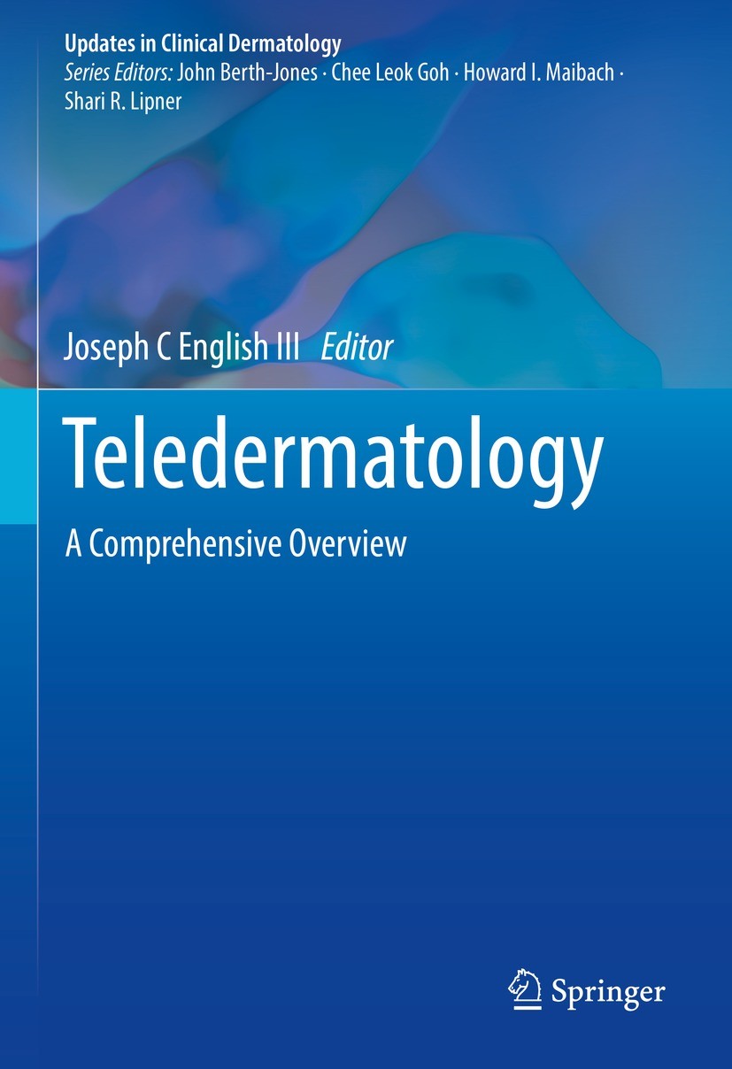 Titlebook: Teledermatology; A Comprehensive Over Joseph C English III Book 2023 The Editor(s) (if applicable) and The Author(s), under exclusive licen Titlebook: Teledermatology; A Comprehensive Over Joseph C English III Book 2023 The Editor(s) (if applicable) and The Author(s), under exclusive licen