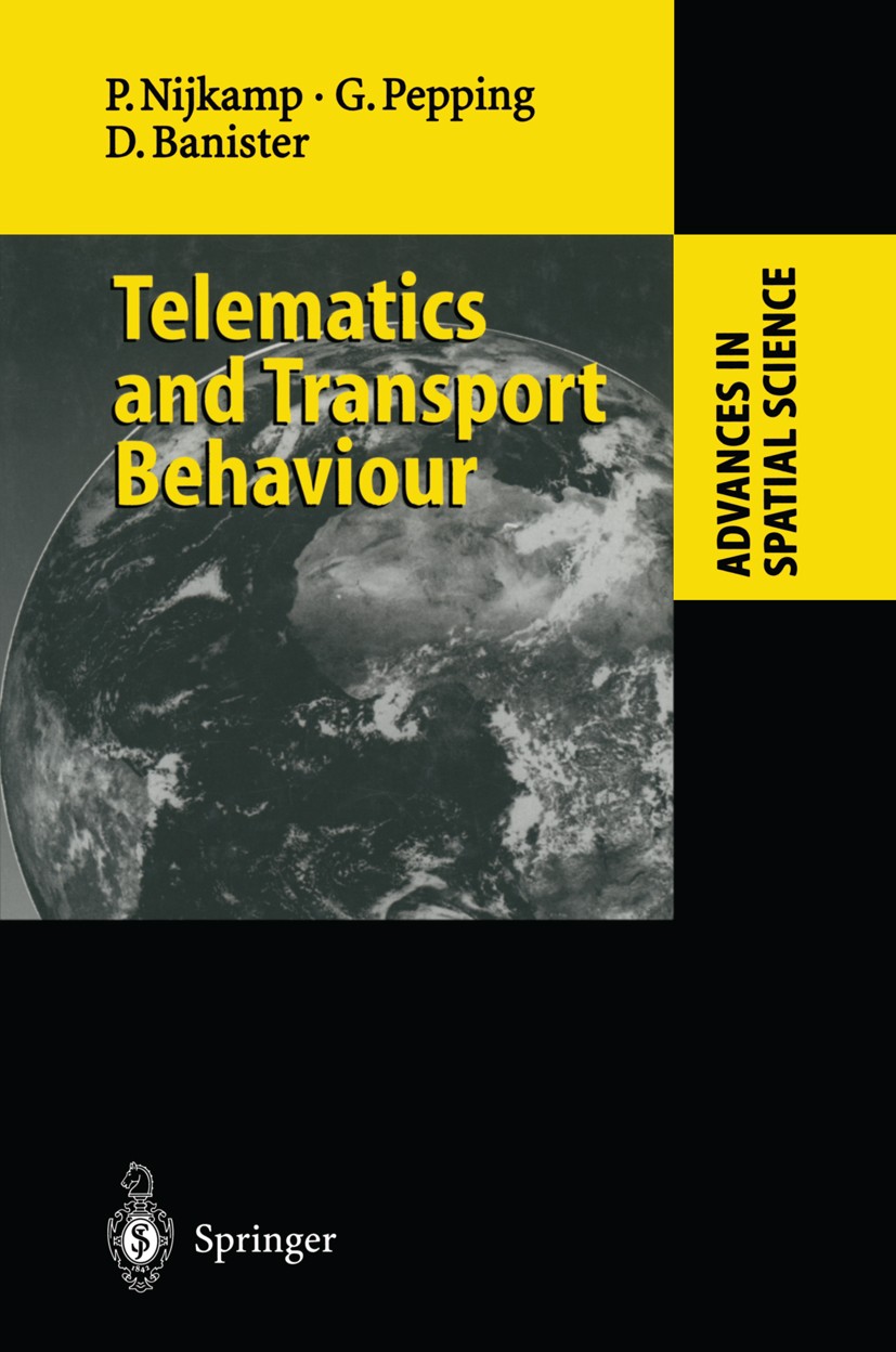 Titlebook: Telematics and Transport Behaviour; Peter Nijkamp,Gerard Pepping,David Banister Book 1996 Springer-Verlag Berlin · Heidelberg 1996 Actors. Titlebook: Telematics and Transport Behaviour; Peter Nijkamp,Gerard Pepping,David Banister Book 1996 Springer-Verlag Berlin · Heidelberg 1996 Actors.