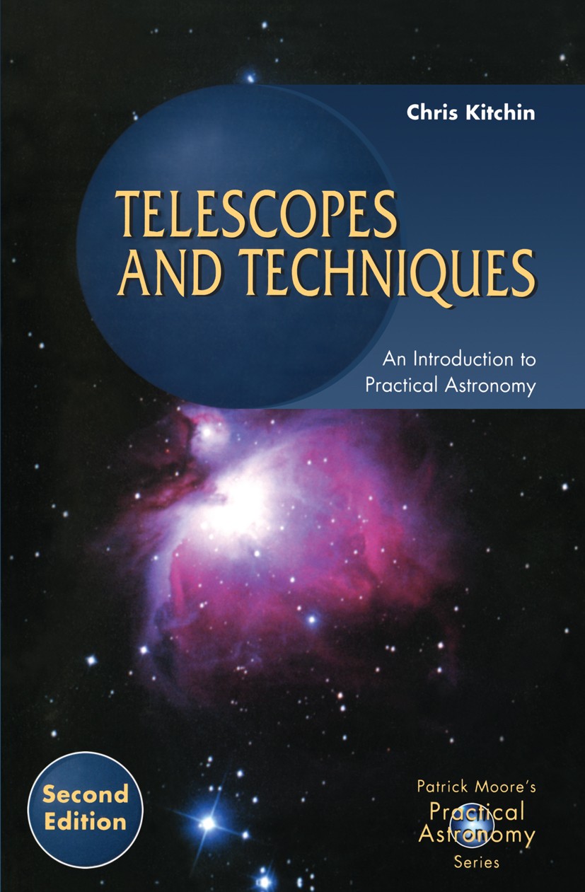 Titlebook: Telescopes and Techniques; An Introduction to P Chris Kitchin Book 20032nd edition Springer-Verlag London 2003 Telescopes and observing.ast Titlebook: Telescopes and Techniques; An Introduction to P Chris Kitchin Book 20032nd edition Springer-Verlag London 2003 Telescopes and observing.ast