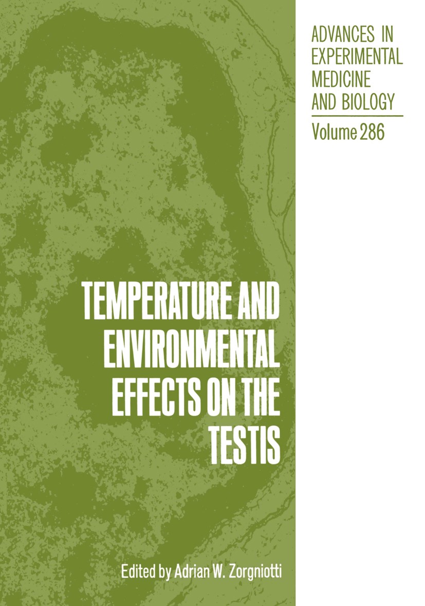 Titlebook: Temperature and Environmental Effects on the Testis; Adrian W. Zorgniotti (Conference Chairman) Book 1991 The Editor(s) (if applicable) an Titlebook: Temperature and Environmental Effects on the Testis; Adrian W. Zorgniotti (Conference Chairman) Book 1991 The Editor(s) (if applicable) an