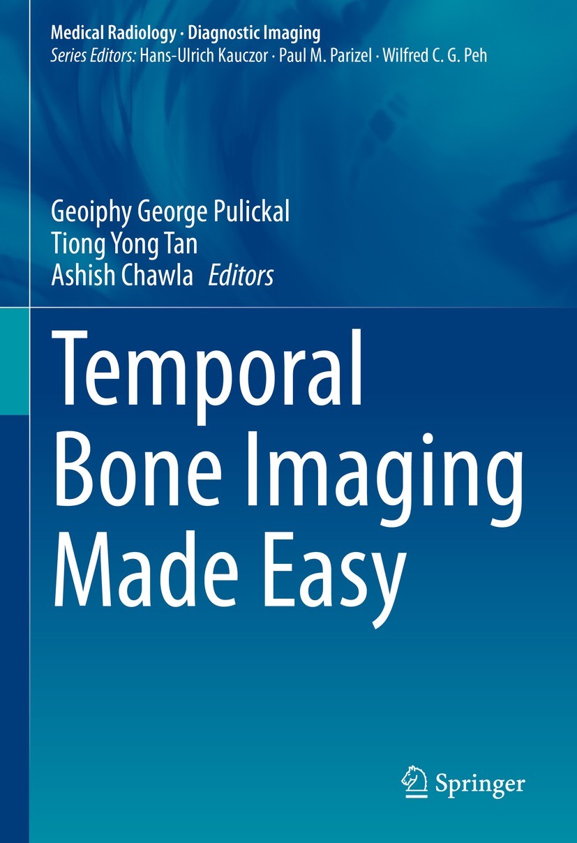 Titlebook: Temporal Bone Imaging Made Easy; Geoiphy George Pulickal,Tiong Yong Tan,Ashish Chaw Book 2021 Springer Nature Switzerland AG 2021 Temporal Titlebook: Temporal Bone Imaging Made Easy; Geoiphy George Pulickal,Tiong Yong Tan,Ashish Chaw Book 2021 Springer Nature Switzerland AG 2021 Temporal
