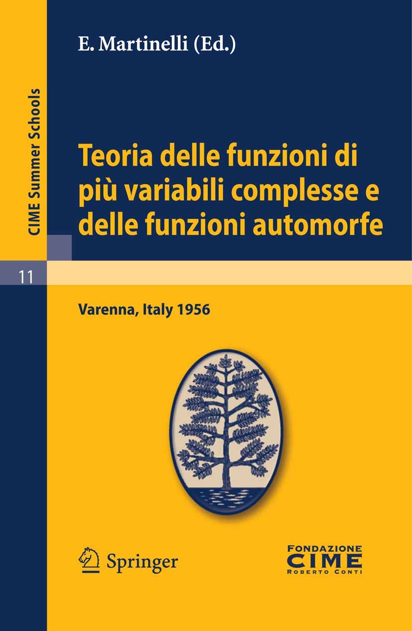 Titlebook: Teoria delle funzioni di più variabili complesse e delle funzioni automorfe; Lectures given at a E. Martinelli Book 2011 Springer-Verlag B Titlebook: Teoria delle funzioni di più variabili complesse e delle funzioni automorfe; Lectures given at a E. Martinelli Book 2011 Springer-Verlag B