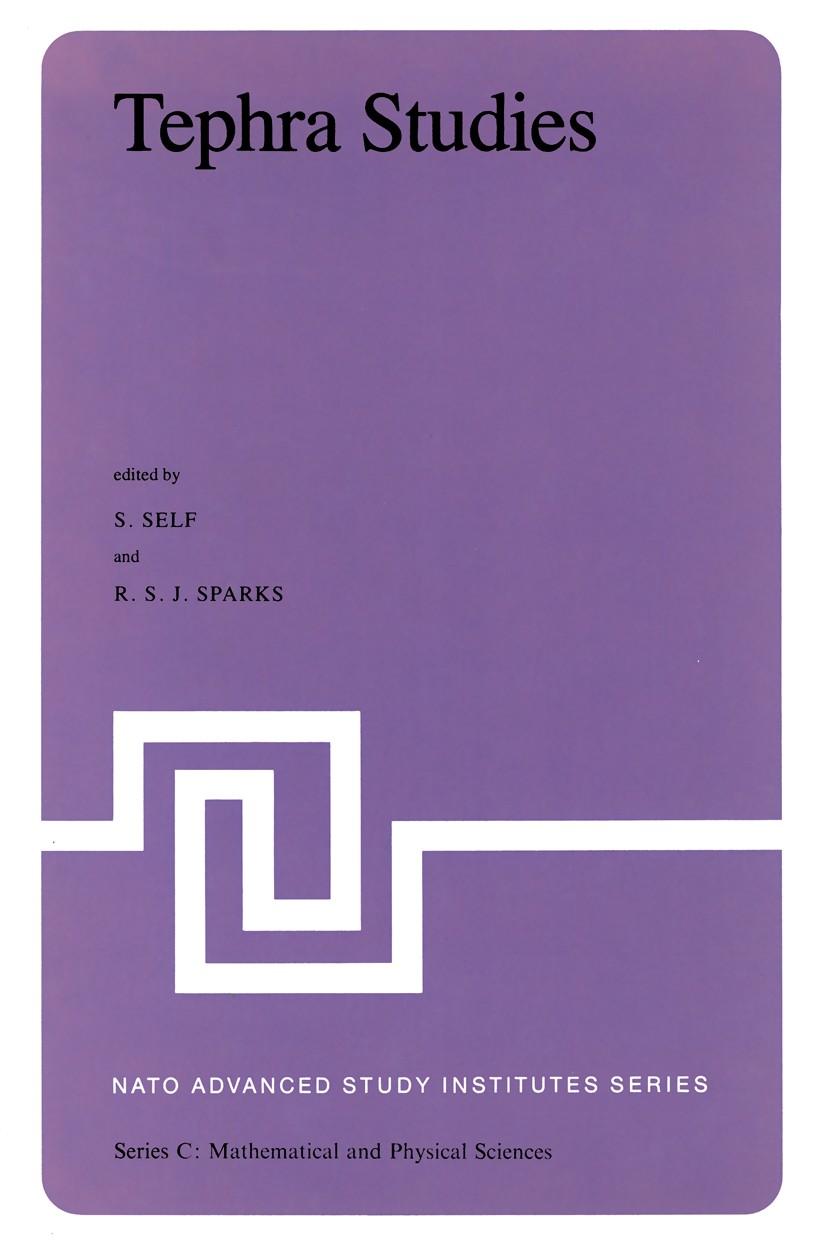 Titlebook: Tephra Studies; Proceedings of the N S. Self,R. S. J. Sparks Conference proceedings 1981 D. Reidel Publishing Company, Dordrecht, Holland 1 Titlebook: Tephra Studies; Proceedings of the N S. Self,R. S. J. Sparks Conference proceedings 1981 D. Reidel Publishing Company, Dordrecht, Holland 1