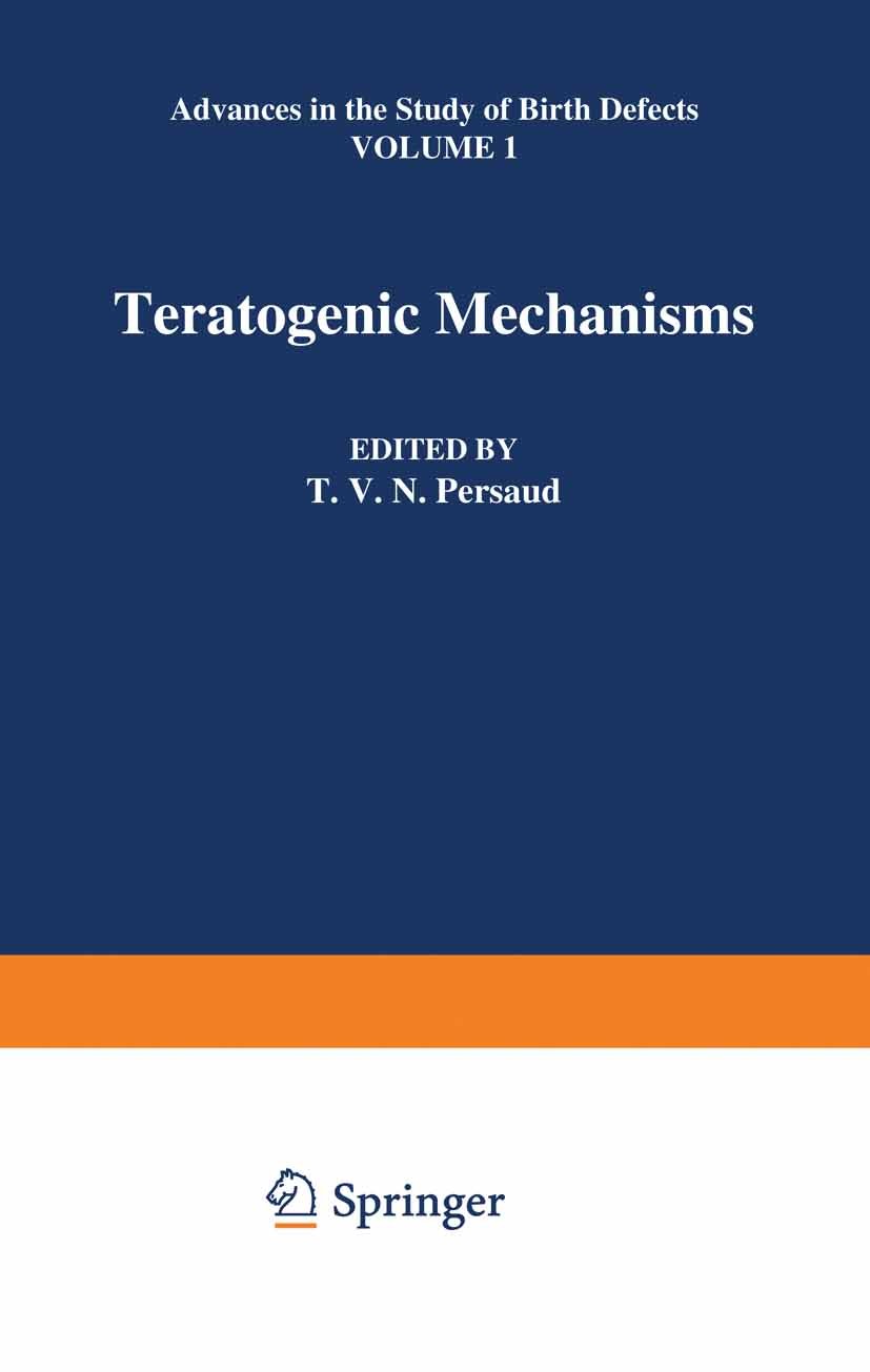 Titlebook: Teratogenic Mechanisms; T. V. N. Persaud Book 1979 MTP Press Limited 1979 animals.development.embryo.mouse.nutrition Titlebook: Teratogenic Mechanisms; T. V. N. Persaud Book 1979 MTP Press Limited 1979 animals.development.embryo.mouse.nutrition