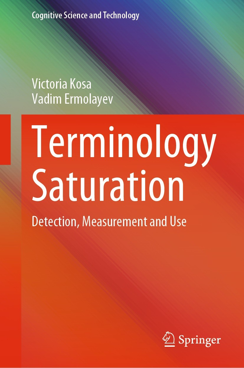 Titlebook: Terminology Saturation; Detection, Measureme Victoria Kosa,Vadim Ermolayev Book 2022 The Editor(s) (if applicable) and The Author(s), under Titlebook: Terminology Saturation; Detection, Measureme Victoria Kosa,Vadim Ermolayev Book 2022 The Editor(s) (if applicable) and The Author(s), under