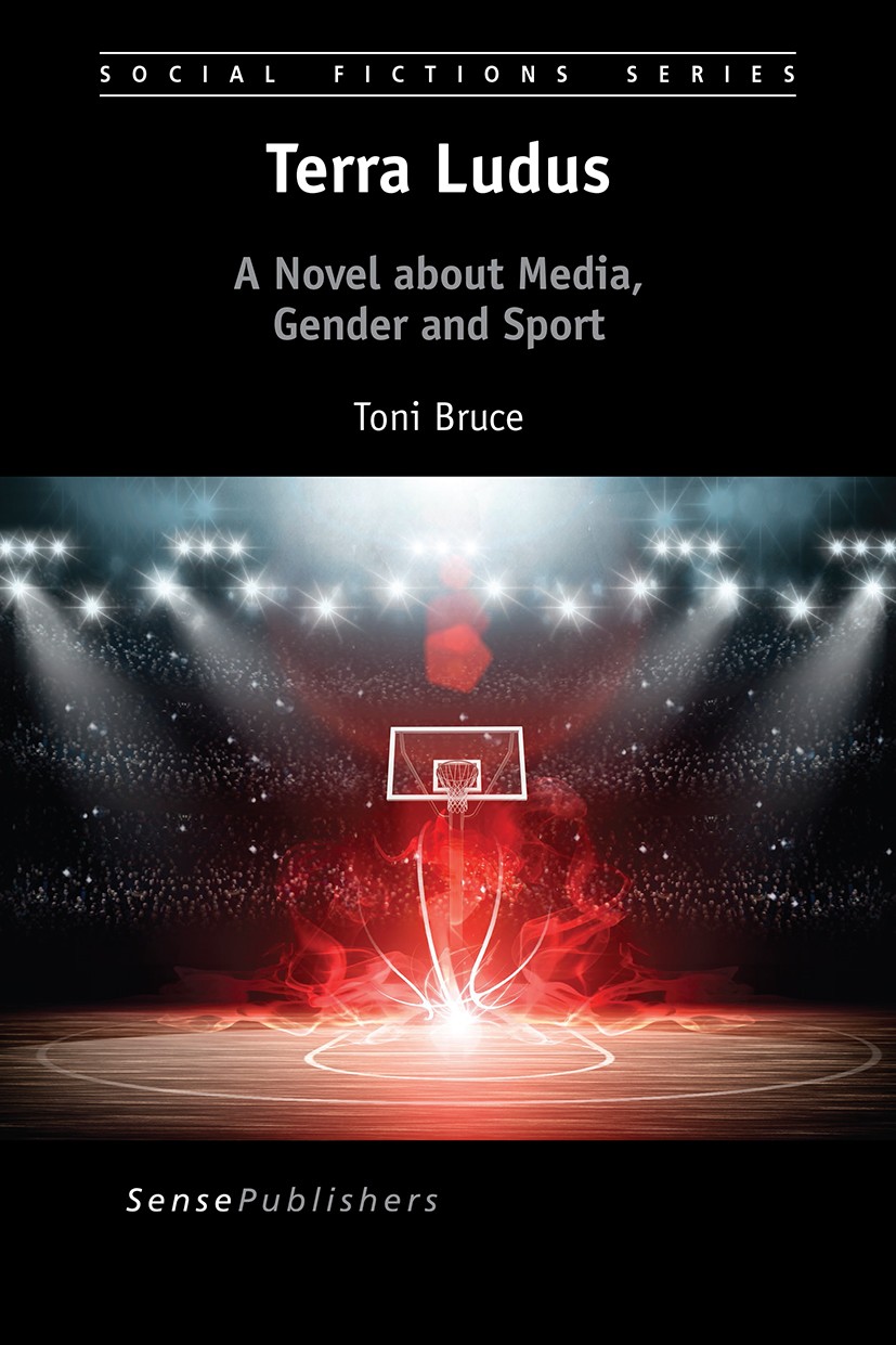Titlebook: Terra Ludus; A Novel about Media, Toni Bruce Book 2016 SensePublishers-Rotterdam, The Netherlands 2016 Fiction.Sport.Media.Feminism.Social Titlebook: Terra Ludus; A Novel about Media, Toni Bruce Book 2016 SensePublishers-Rotterdam, The Netherlands 2016 Fiction.Sport.Media.Feminism.Social