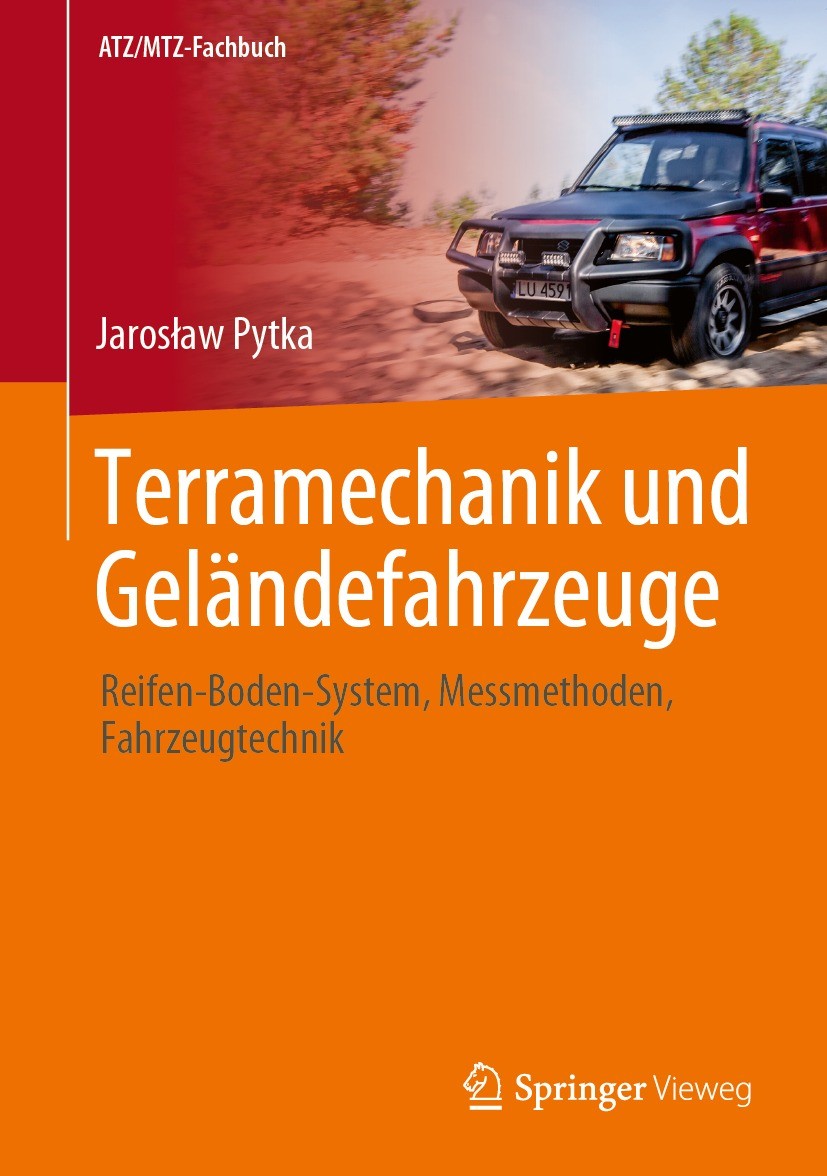 Titlebook: Terramechanik und Geländefahrzeuge; Reifen-Boden-System, Jarosław Pytka Book 2024 Der/die Herausgeber bzw. der/die Autor(en), exklusiv lize Titlebook: Terramechanik und Geländefahrzeuge; Reifen-Boden-System, Jarosław Pytka Book 2024 Der/die Herausgeber bzw. der/die Autor(en), exklusiv lize