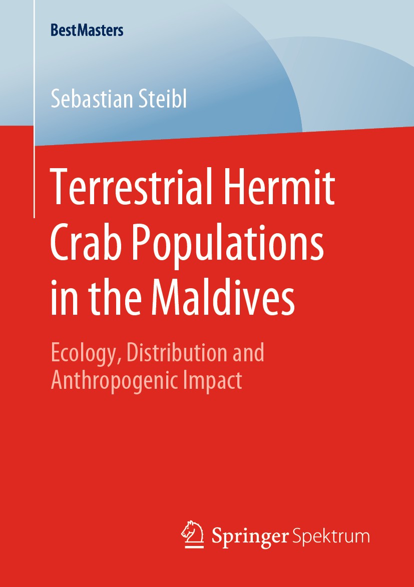 Titlebook: Terrestrial Hermit Crab Populations in the Maldives; Ecology, Distributio Sebastian Steibl Book 2020 The Editor(s) (if applicable) and The Titlebook: Terrestrial Hermit Crab Populations in the Maldives; Ecology, Distributio Sebastian Steibl Book 2020 The Editor(s) (if applicable) and The
