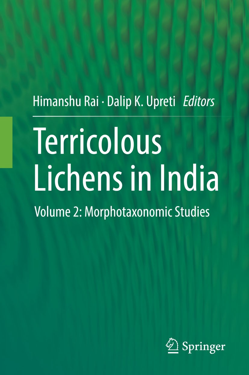 Titlebook: Terricolous Lichens in India; Volume 2: Morphotaxo Himanshu Rai,Dalip K. Upreti Book 2014 Springer Science+Business Media New York 2014 eco Titlebook: Terricolous Lichens in India; Volume 2: Morphotaxo Himanshu Rai,Dalip K. Upreti Book 2014 Springer Science+Business Media New York 2014 eco