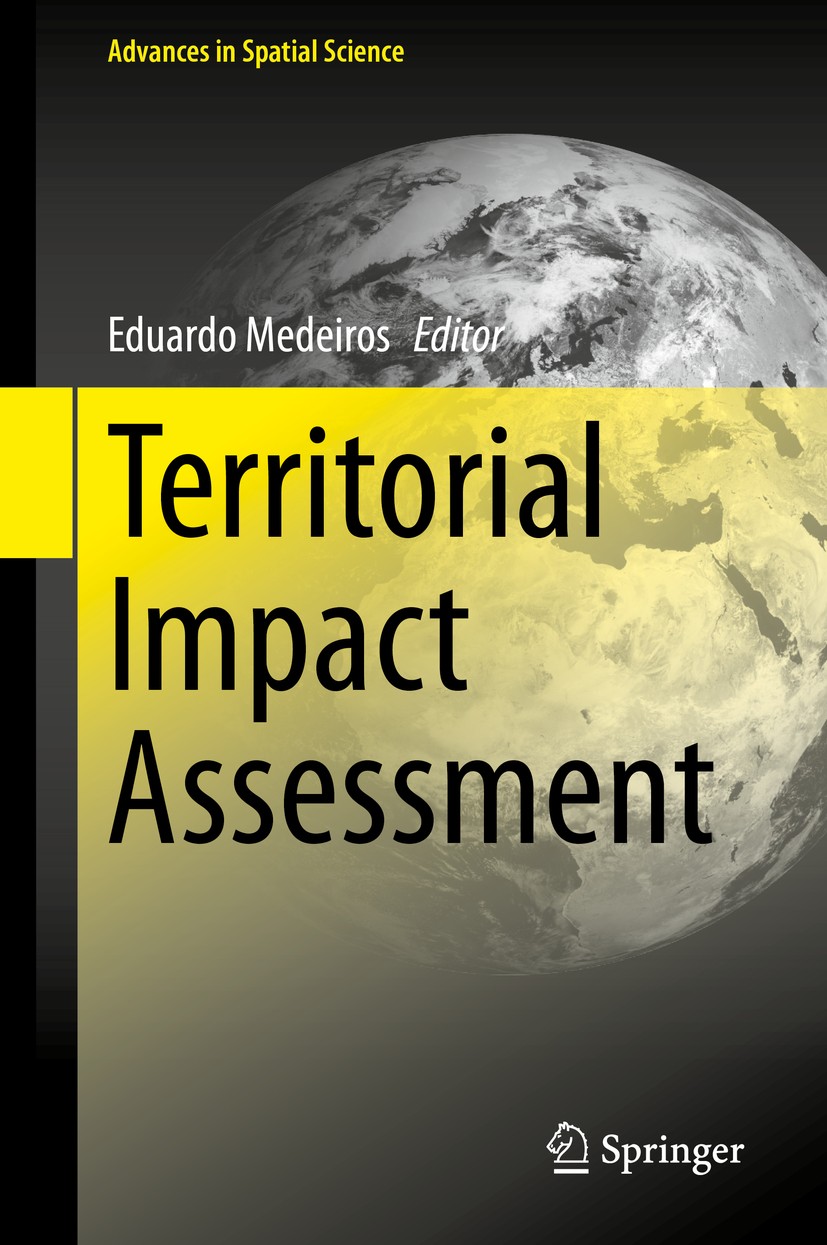 Titlebook: Territorial Impact Assessment; Eduardo Medeiros Book 2020 Springer Nature Switzerland AG 2020 Policy Evaluation.Environmental Impact Asses Titlebook: Territorial Impact Assessment; Eduardo Medeiros Book 2020 Springer Nature Switzerland AG 2020 Policy Evaluation.Environmental Impact Asses