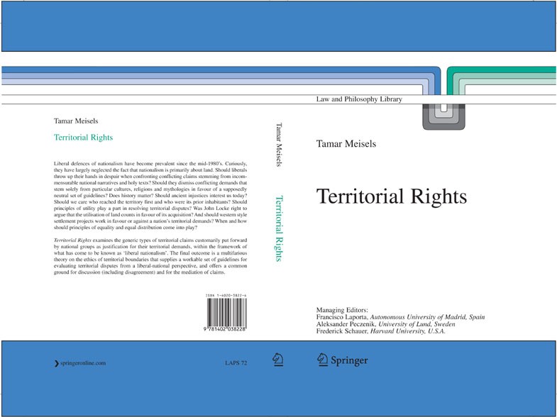 Titlebook: Territorial Rights; Tamar Meisels Book 20051st edition Springer Science+Business Media B.V. 2005 John Locke.Political Science.Political Th Titlebook: Territorial Rights; Tamar Meisels Book 20051st edition Springer Science+Business Media B.V. 2005 John Locke.Political Science.Political Th