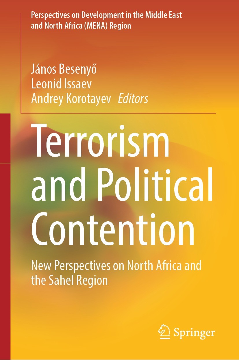 Titlebook: Terrorism and Political Contention; New Perspectives on János Besenyő,Leonid Issaev,Andrey Korotayev Book 2024 The Editor(s) (if applicabl Titlebook: Terrorism and Political Contention; New Perspectives on János Besenyő,Leonid Issaev,Andrey Korotayev Book 2024 The Editor(s) (if applicabl