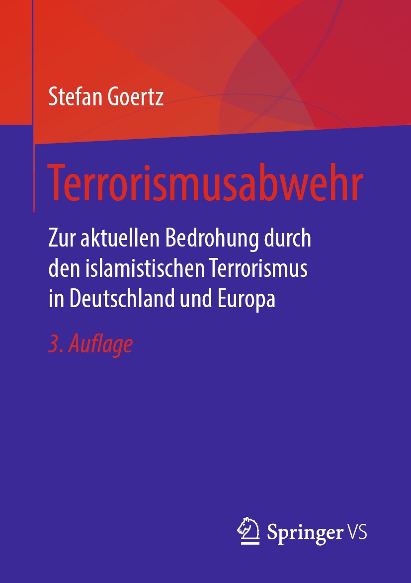 Titlebook: Terrorismusabwehr; Zur aktuellen Bedroh Stefan Goertz Book 2020Latest edition Springer Fachmedien Wiesbaden GmbH, ein Teil von Springer Nat Titlebook: Terrorismusabwehr; Zur aktuellen Bedroh Stefan Goertz Book 2020Latest edition Springer Fachmedien Wiesbaden GmbH, ein Teil von Springer Nat