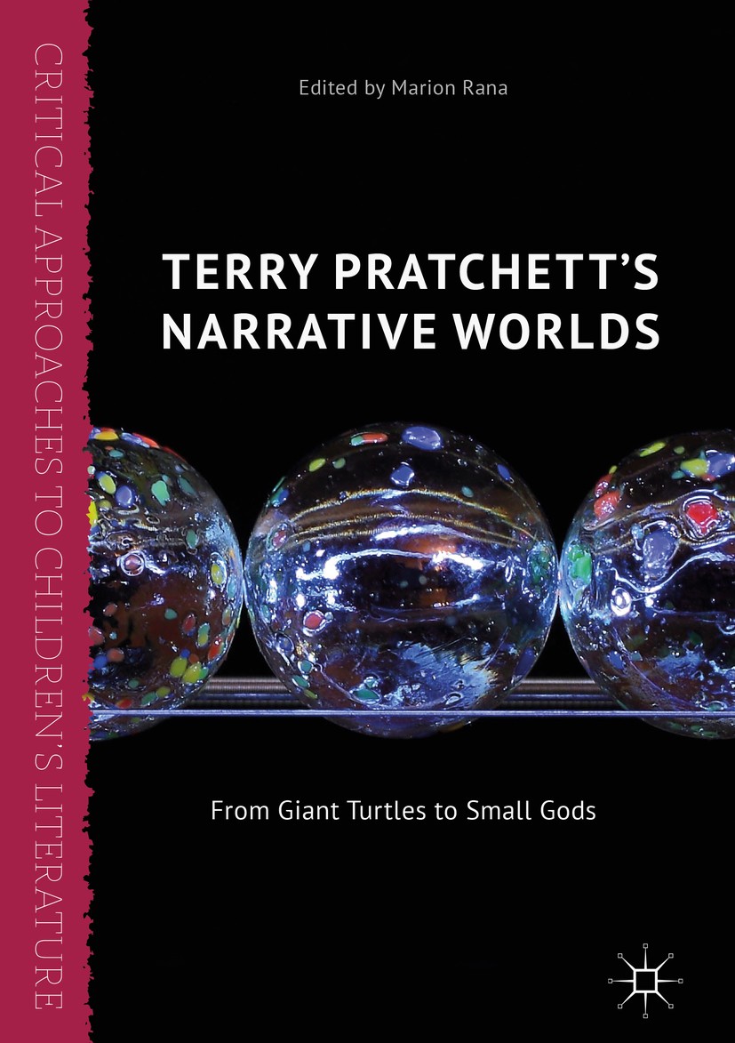 Titlebook: Terry Pratchett‘s Narrative Worlds; From Giant Turtles t Marion Rana Book 2018 The Editor(s) (if applicable) and The Author(s) 2018 Fantasy Titlebook: Terry Pratchett‘s Narrative Worlds; From Giant Turtles t Marion Rana Book 2018 The Editor(s) (if applicable) and The Author(s) 2018 Fantasy