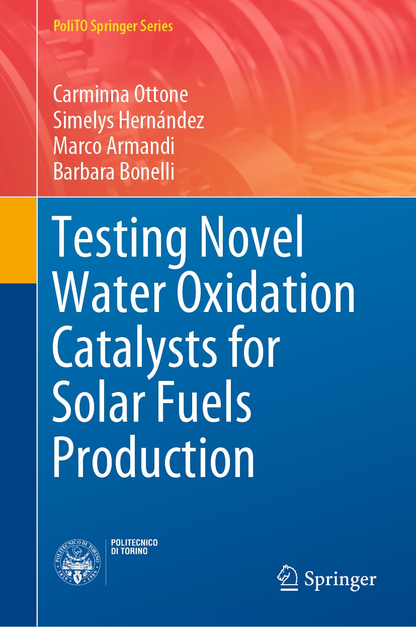 Titlebook: Testing Novel Water Oxidation Catalysts for Solar Fuels Production; Carminna Ottone,Simelys Hernández,Barbara Bonelli Book 2019 Springer N Titlebook: Testing Novel Water Oxidation Catalysts for Solar Fuels Production; Carminna Ottone,Simelys Hernández,Barbara Bonelli Book 2019 Springer N