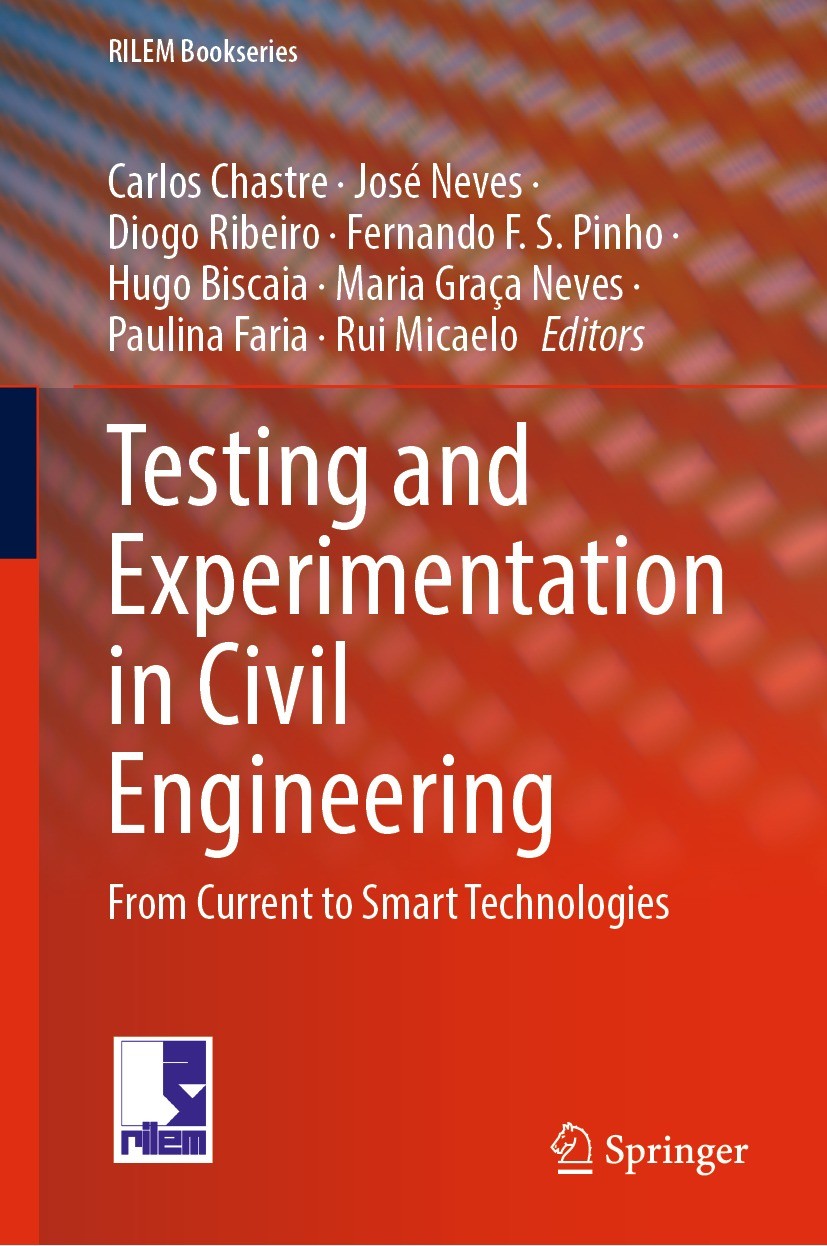 Titlebook: Testing and Experimentation in Civil Engineering; From Current to Smar Carlos Chastre,José Neves,Rui Micaelo Conference proceedings 2023 RI
