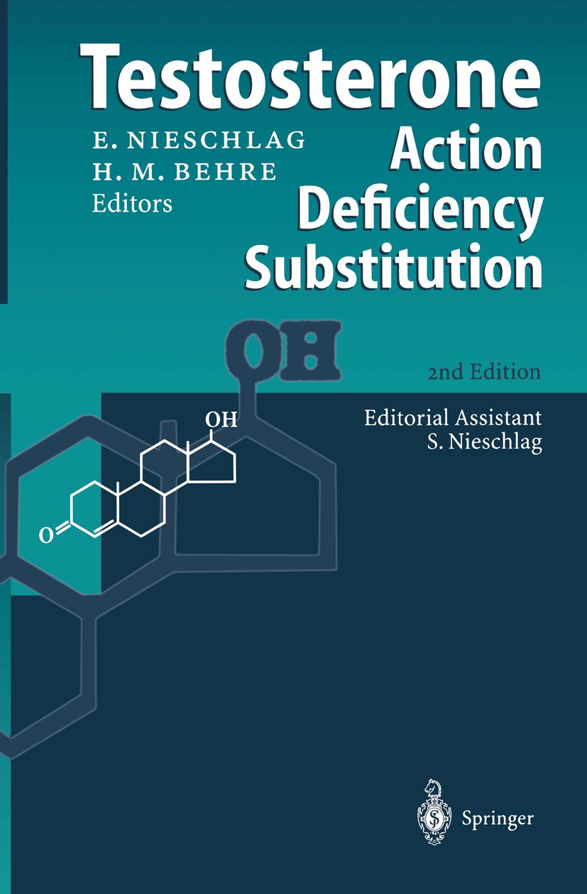 Titlebook: Testosterone; Action - Deficiency Eberhard Nieschlag,Hermann M. Behre Book 1998Latest edition Springer-Verlag Berlin Heidelberg 1998 Andro Titlebook: Testosterone; Action - Deficiency Eberhard Nieschlag,Hermann M. Behre Book 1998Latest edition Springer-Verlag Berlin Heidelberg 1998 Andro