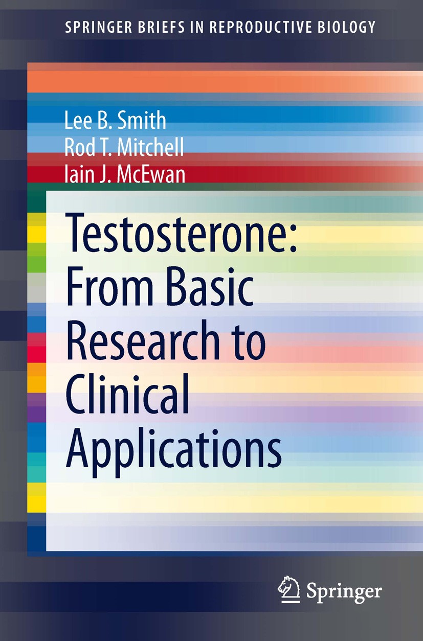 Titlebook: Testosterone: From Basic Research to Clinical Applications; Lee B. Smith,Rod T. Mitchell,Iain J. McEwan Book 2013 The Author(s) 2013 Andro Titlebook: Testosterone: From Basic Research to Clinical Applications; Lee B. Smith,Rod T. Mitchell,Iain J. McEwan Book 2013 The Author(s) 2013 Andro
