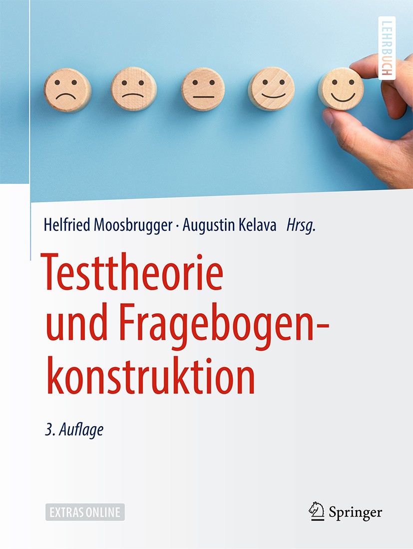 Titlebook: Testtheorie und Fragebogenkonstruktion; Helfried Moosbrugger,Augustin Kelava Textbook 2020Latest edition Springer-Verlag GmbH Deutschland, Titlebook: Testtheorie und Fragebogenkonstruktion; Helfried Moosbrugger,Augustin Kelava Textbook 2020Latest edition Springer-Verlag GmbH Deutschland,