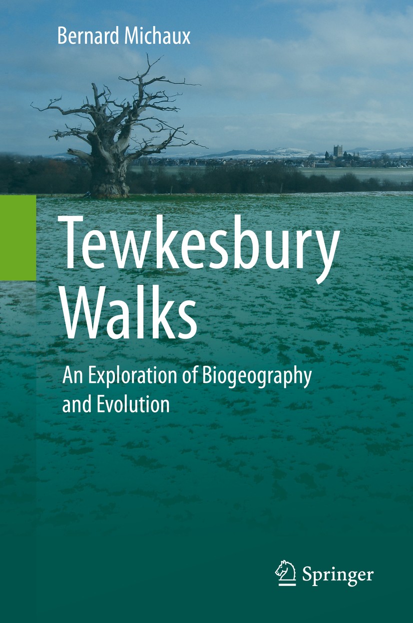 Titlebook: Tewkesbury Walks; An Exploration of Bi Bernard Michaux Book 2014 Springer International Publishing Switzerland 2014 Wallace.biogeography.ci Titlebook: Tewkesbury Walks; An Exploration of Bi Bernard Michaux Book 2014 Springer International Publishing Switzerland 2014 Wallace.biogeography.ci